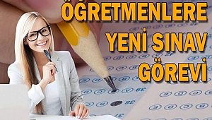 Öğretmenlere Sınav Görevi