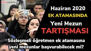 2020 Haziran sözleşmeli öğretmen atamasına yeni mezunlar başvurabilecek mi?