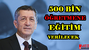 500 Bin Öğretmene Eğitim Verilecek
