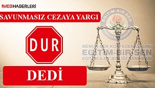 Savunma Almadan Verilen Cezaya Yargı DUR dedi