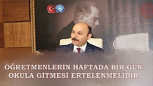 ÖĞRETMENLERİN HAFTADA BİR GÜN OKULA GİTMESİ ERTELENMELİDİR