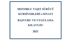 Motorlu Taşıt Sürücü Kursiyerleri e-Sınav Uygulama Kılavuzu-2021