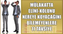Mülakatta Elini Kolunu Nereye Koyacağını Bilemeyenlere Tavsiyeler