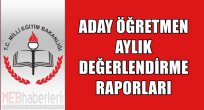Aday Öğretmen Aylık Değerlendirme Raporları