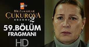 Bir Zamanlar Çukurova 59. Bölüm Fragmanı